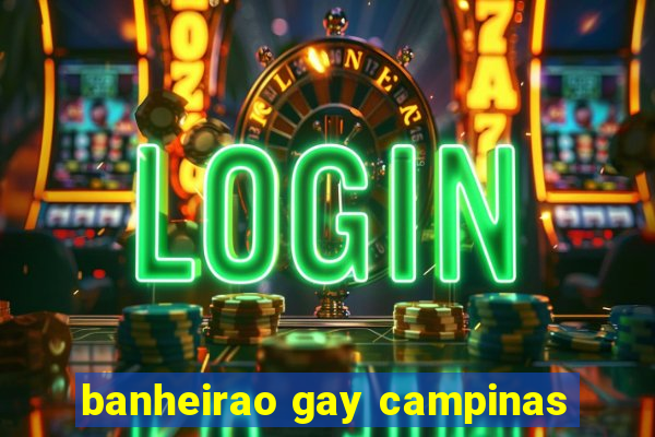 banheirao gay campinas